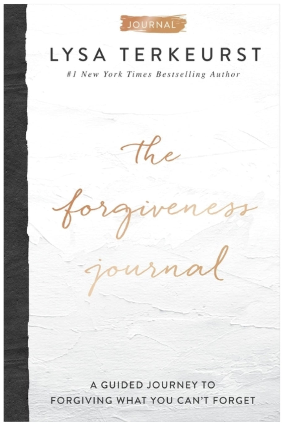 The Forgiveness Journal: A Guided Journey to Forgiving What You Can't Forget