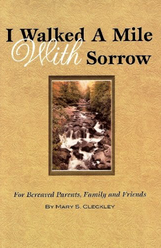 I Walked a Mile with Sorrow: For Bereaved Parents, Family, and Friends - Sale