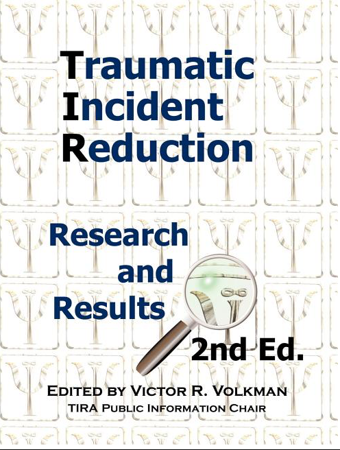 Traumatic Incident Reduction: Research and Results, 2nd Edition (Explorations in Metapsychology) (2ND ed.)