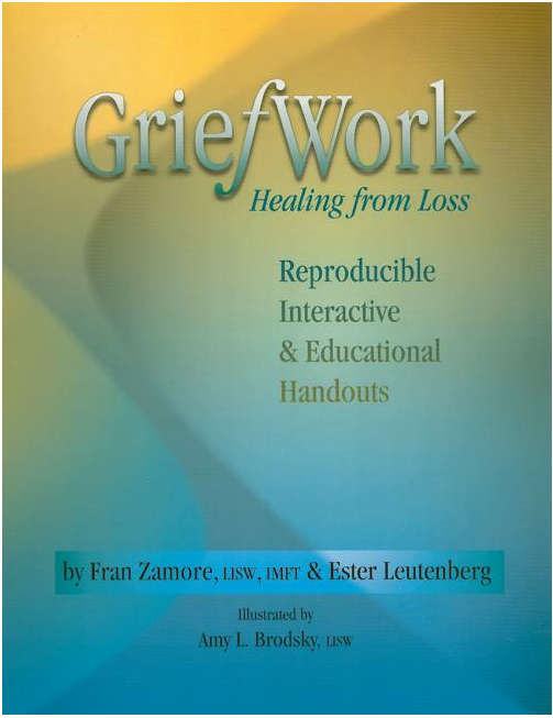 Griefwork Healing from Loss: Reproducible, Interactive & Educational Handouts
